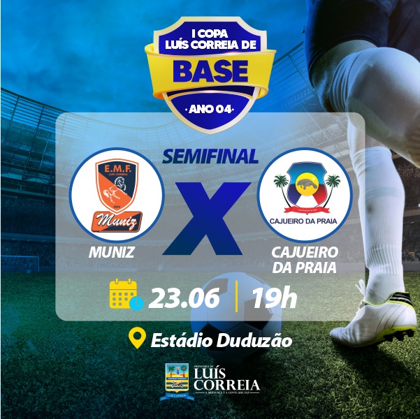 Muniz e Cajueiro da Praia definem semifinal da Copa Luís Correia de Base