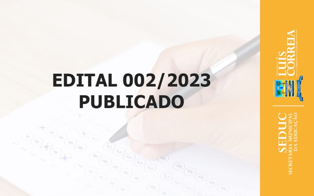 SEDUC Luís Correia lança novo edital para atender vagas remanescentes para o cargo de professor temporário