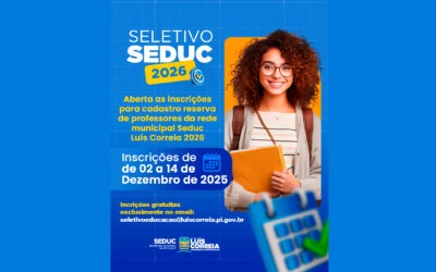 Secretaria de Educação de Luís Correia – PI lança edital de cadastro reserva para professores da rede publica para o ano letivo de 2026.